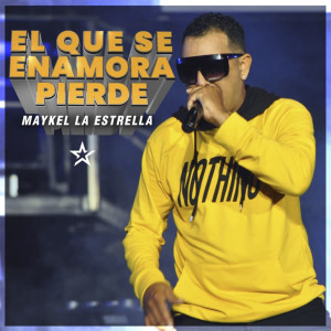 Maykel La Estrella的專輯El Que Se Enamora Pierde