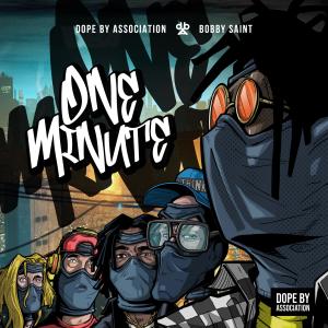 Dope By Association的專輯One Minute (feat. Nikal Fieldz, Q The Music & Quannum Logic) [Explicit]