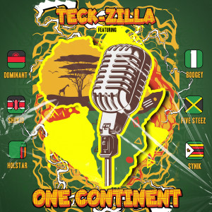 Album One Continent (feat. Dominant 1, Shukid, Holstar, Boogey, Five Steez & Synik) from Teck Zilla