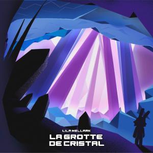 Lila mellark的專輯La grotte de cristal