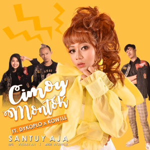 ดาวน์โหลดและฟังเพลง Santuy Aja พร้อมเนื้อเพลงจาก cimoy montok