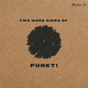 Fischer-Z的專輯Two More Sides of PUNKT!