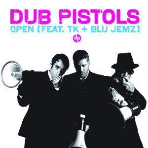 ดาวน์โหลดและฟังเพลง Open (Dub Pistols 'Retox Dub' Remix) พร้อมเนื้อเพลงจาก Dub Pistols