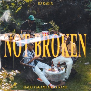 Not Broken dari DJ Radix
