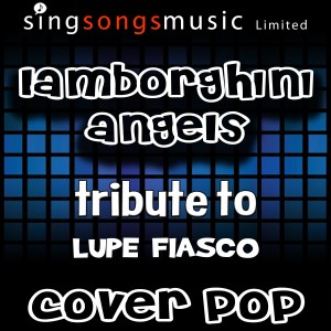 收聽Cover Pop的Lamborghini Angels (Tribute)歌詞歌曲