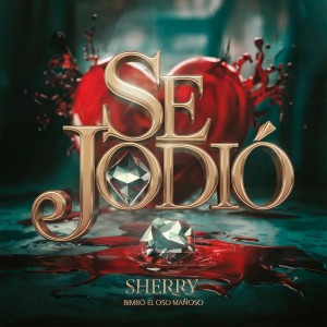 ดาวน์โหลดและฟังเพลง Se Jodio (Explicit) พร้อมเนื้อเพลงจาก Sherry