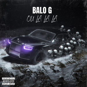 Balo G的專輯Ou La La La (Explicit)