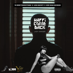 ดาวน์โหลดและฟังเพลง Haffi Come Back (Radio Edit) พร้อมเนื้อเพลงจาก Lady Danger