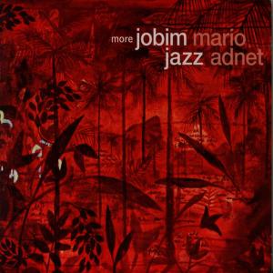 Mario Adnet的專輯More Jobim Jazz