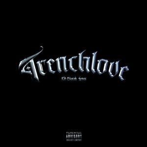 收聽Kid Glurak的TRENCHLOVE (Explicit)歌詞歌曲