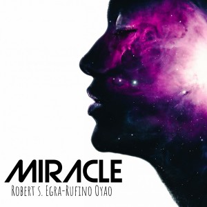 ดาวน์โหลดและฟังเพลง Miracle พร้อมเนื้อเพลงจาก Rufino Oyao
