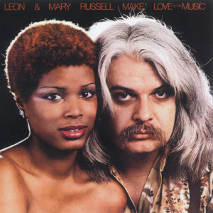 Leon & Mary Russell的專輯Make Love To The Music