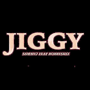 Album Jiggy (Explicit) from Sammyj