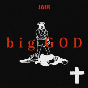 Album b i g  G O D from Jair