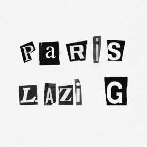 Listen to PARIS (Explicit) song with lyrics from Laz1 G