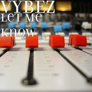 Album Let Me Know from Vybez