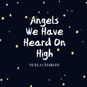 Nuela Charles的專輯Angels We Have Heard on High