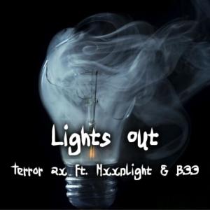 ดาวน์โหลดและฟังเพลง Lights Out (feat. MxxnLight & B33) (Explicit) พร้อมเนื้อเพลงจาก Terror 2x