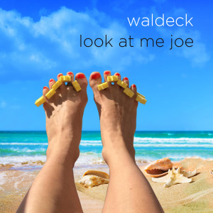 Album Look at me Joe (Beach Club Conviction) from Waldeck