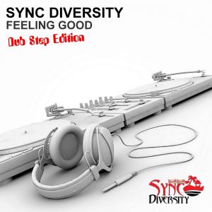 Album Feeling Good (Dubstep Edition) oleh Sync Diversity
