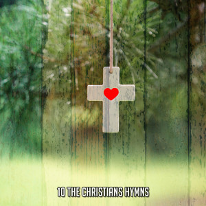 Album 10 the Christians Hymns (Explicit) oleh Traditional