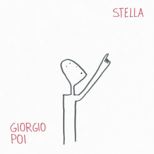 ดาวน์โหลดและฟังเพลง Stella พร้อมเนื้อเพลงจาก Giorgio Poi