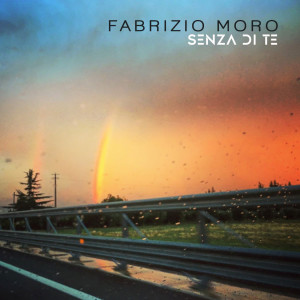 Fabrizio Moro的專輯Senza di te