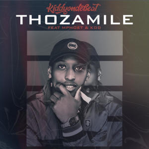 Kiddyondebeat的專輯Thozamile (feat. Mphoet & KDD)
