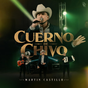 ดาวน์โหลดและฟังเพลง Cuerno De Chivo (En Vivo) พร้อมเนื้อเพลงจาก Martin Castillo