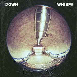 ดาวน์โหลดและฟังเพลง Down พร้อมเนื้อเพลงจาก Whispa
