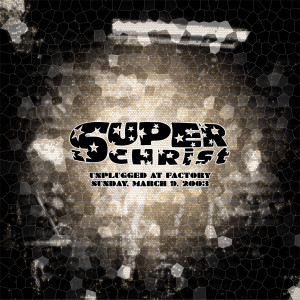 ดาวน์โหลดและฟังเพลง Devil Level (Live Unplugged 2003) พร้อมเนื้อเพลงจาก Superchrist