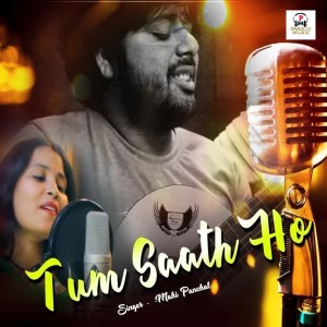 ดาวน์โหลดและฟังเพลง Tum Saath Ho พร้อมเนื้อเพลงจาก Mahi Panchal