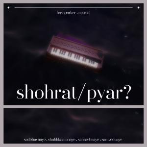 Album Shohrat/Pyar? from hashparker