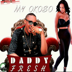 Daddy Fresh的專輯My Okoso