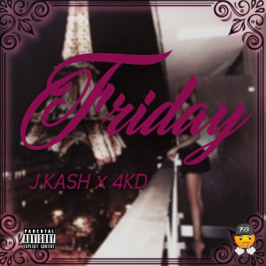 Listen to Friday (Explicit) song with lyrics from J Kash