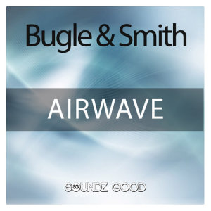 Bugle & Smith的專輯Airwave