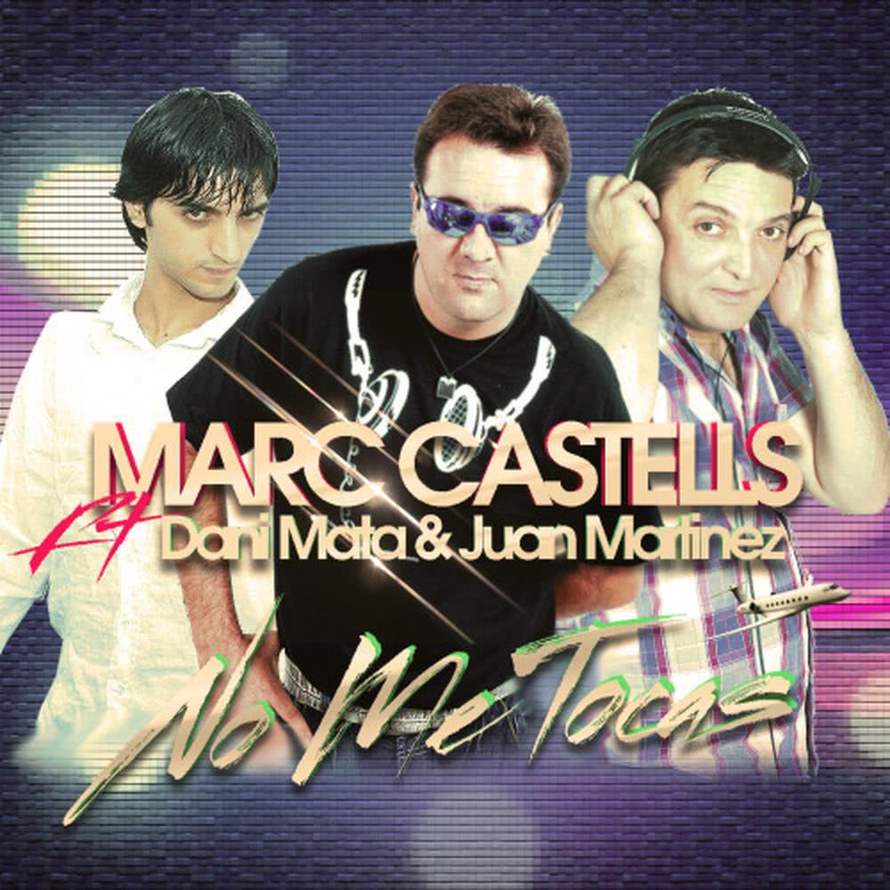 No Me Tocas (feat. Dani Mata & Juan Martinez) (Extended Mix)