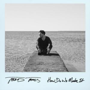 收聽Jarryd James的How Do We Make It歌詞歌曲