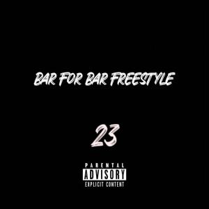 ดาวน์โหลดและฟังเพลง Bar For Bar Freestyle (Explicit) พร้อมเนื้อเพลงจาก Jack23