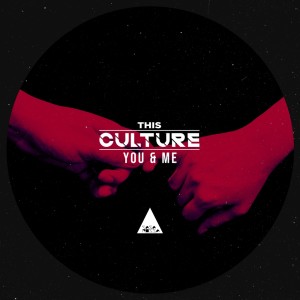 Dengarkan lagu You & Me (Original Mix) nyanyian This Culture dengan lirik