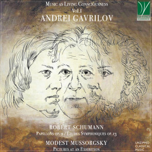 Andrei Gavrilov的專輯Music as Living Consciousness Vol. 1 - Schumann: Papillons Op. 2 & Études Symphoniques Op.13 - Musorgsky: Pictures at an Exhibition