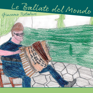Album Le ballate del mondo from Giacomo Rotatori