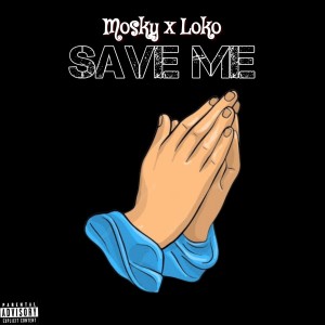 收聽Mosky的Save Me (Explicit)歌詞歌曲