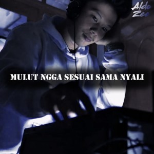 Aldo Zee的專輯Mulut Ngga Sesuai Sama Nyali