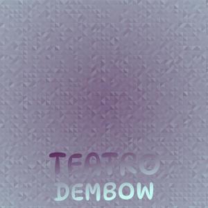 Listen to Teatro Dembow song with lyrics from Wana Rumy