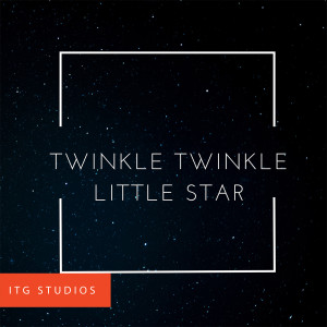 收听ITG Studios的Twinkle Twinkle Little Star歌词歌曲
