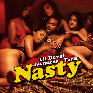 收聽Lil Duval的Nasty歌詞歌曲