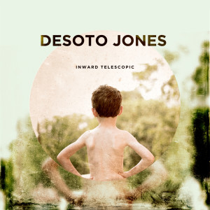 Desoto Jones的專輯Inward Telescopic