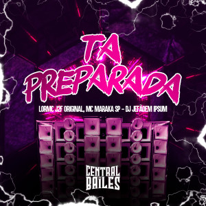 收聽DJ JEFÃO的Ta Preparada (Explicit)歌詞歌曲