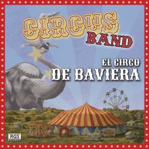 Circus Band的專輯El Circo de Baviera